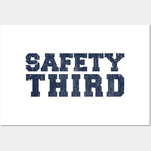 SAFETY THIRD, sarcasm quotes Old Grunge Wall Art by Mas To